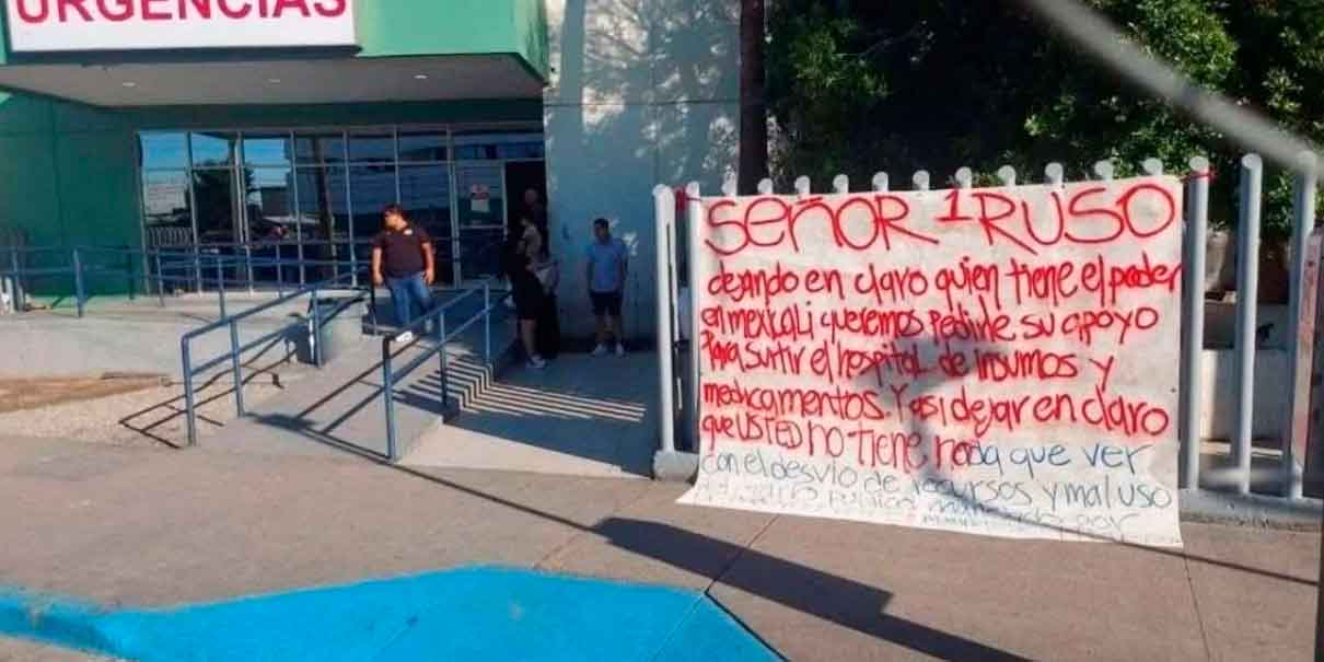 Con manta piden a “El Ruso” surtir medicamentos a hospital en Mexicali