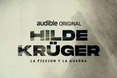 Hilde Krüger: espionaje, poder y traición en la nueva audioserie de Audible