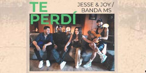 Jesse & Joy y Banda MS unen talentos y estilos con “Te perdí”