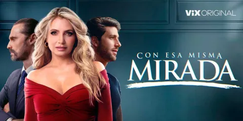 Lista la tercera y última temporada de Con Esa Misma Mirada 